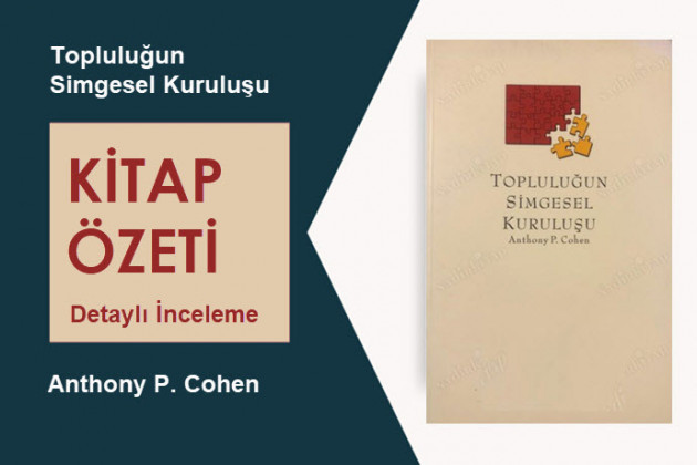 Topluluğun Simgesel Kuruluşu (Anthony P. Cohen): Kitap Özeti, Detaylı İnceleme