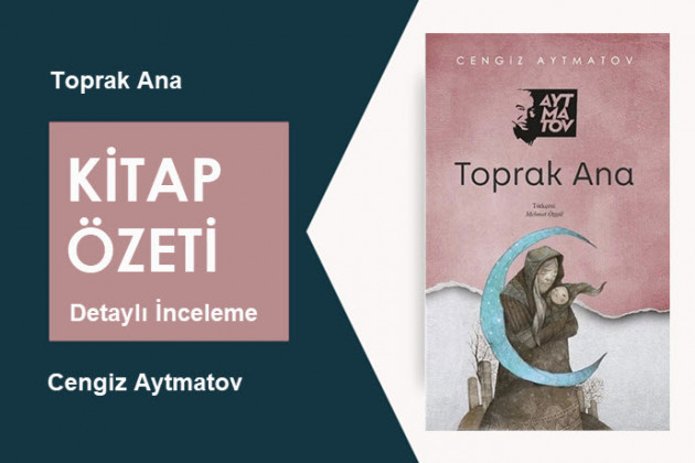 Toprak Ana (Cengiz Aytmatov): Kitap Özeti, Detaylı İnceleme