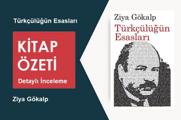 Türkçülüğün Esasları (Ziya Gökalp): Kitap Özeti – Fikrî Temeller