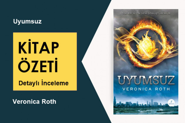 Uyumsuz (Veronica Roth): Kitap Özeti, Detaylı İnceleme