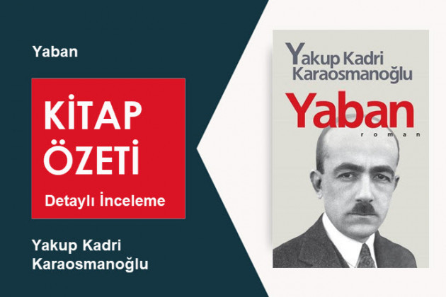 Yaban (Yakup Kadri Karaosmanoğlu): Kitap Özeti, İnceleme ve Analiz