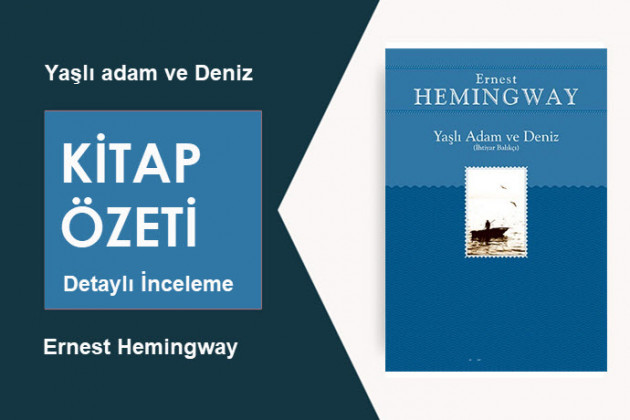 Yaşlı Adam ve Deniz (Ernest Hemingway): Kitap Özeti, Detaylı İnceleme