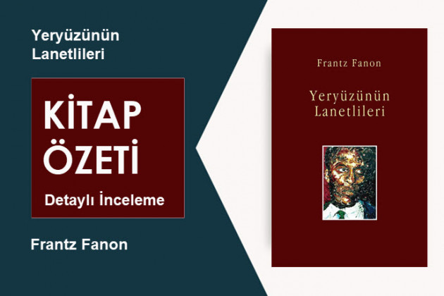 Yeryüzünün Lanetlileri (Frantz Fanon): Kitap Özeti, Detaylı İnceleme