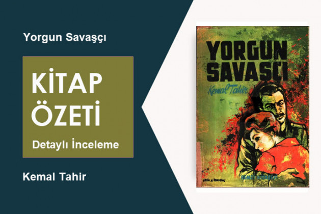 Yorgun Savaşçı (Kemal Tahir): Kitap Özeti – Derinlemesine Edebiyat Çözümlemesi