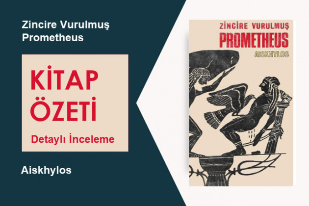 Zincire Vurulmuş Prometheus (Aiskhylos): Kitap Özeti, Detaylı İnceleme