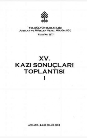 15. Kazı Sonuçları Toplantısı 1. Cilt