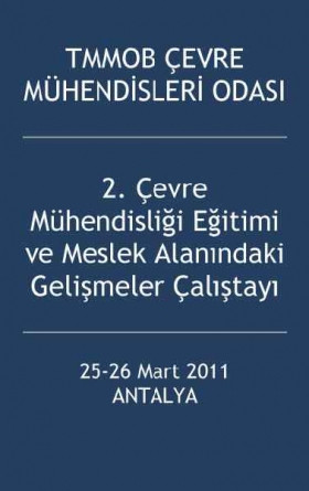 2. Çevre Mühendisliği Eğitimi ve Meslek Alanındaki Gelişmeler Çalıştayı