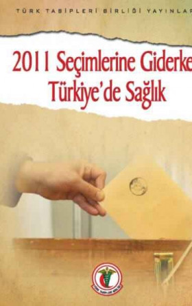 2011 Seçimlerine Giderken Türkiye'de Sağlık