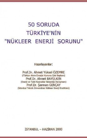 50 Soruda Türkiye'nin Nükleer Enerji Sorunu