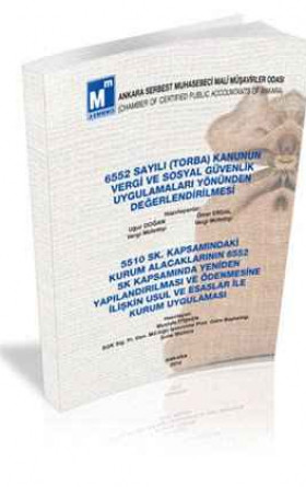 5510 SK. Kapsamındaki Kurum Alacaklarının 6552 SK. Kapsamında Yeniden Yapılandırılması ve Ödenmesine İlişkin Usul ve Esaslar ile Kurum Uygulaması