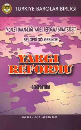 Adalet Bakanlığı Yargı Reformu Stratejisi Belgesi Gölgesinde Yargı Reformu