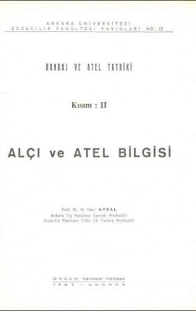 Alçı ve Atel Bilgisi: Bandaj ve Atel Tatbiki Kısım 2