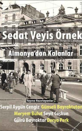 Sedat Veyis Örnek sözlü tarih, biyografi ve belgelik çalışması: Almanya'dan Kalanlar /  Verbliebenes aus Deutschland