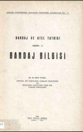 Bandaj Bilgisi: Bandaj ve Atel Tatbiki Kısım 1