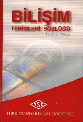 Bilişim Terimleri Sözlüğü / İngilizce-Türkçe