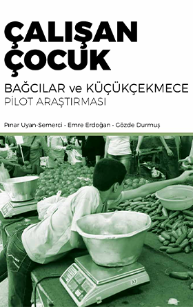 Çalışan Çocuk Bağcılar ve Küçükçekmece Pilot Araştırması