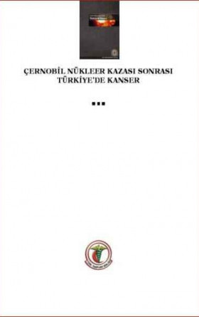 Çernobil Nükleer Kazası Sonrası Türkiye'de Kanser