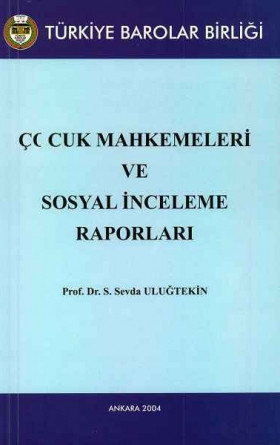 Çocuk Mahkemeleri ve Sosyal İnceleme Raporları