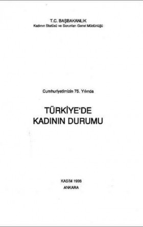 Cumhuriyetimizin 75. Yılında Türkiye'de Kadının Durumu