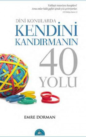 Dini Konularda Kendini Kandırmanın 40 Yolu