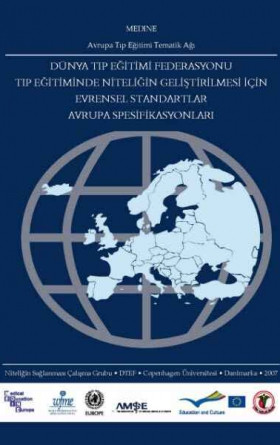 Dünya Tıp Eğitimi Federasyonu Tıp Eğitiminde Niteliğin Geliştirilmesi için Evrensel Standartlar Avrupa Spesifikasyonları