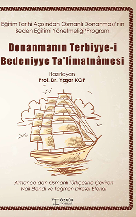 Eğitim Tarihi Açısından Osmanlı Donanması’nın Beden Eğitimi Yönetmeliği