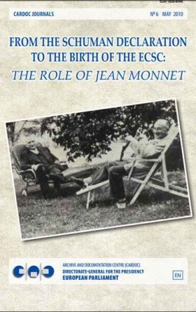 From The Schuman Declaration TThe Birth Of The ECSC: The Role Of Jean Monnet