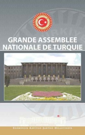 Grande Assemblee Nationale De Turquie (TBMM Fransızca Tanıtım Kitabı)
