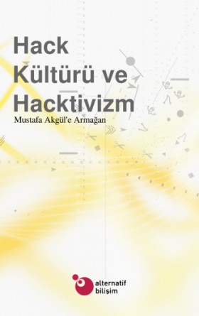 Hack Kültürü ve Hacktivizm