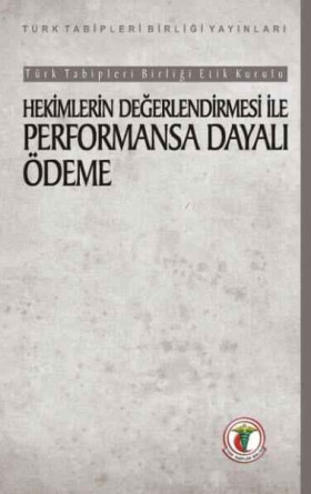 Hekimlerin Değerlendirmesi ile Performansa Dayalı Ödeme