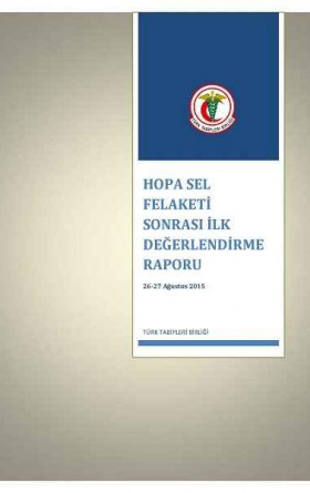 Hopa Sel Felaketi Sonrası İlk Değerlendirme Raporu