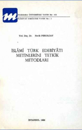 İslâmî Türk Edebiyâtı Metinlerini Tetkik Metodları