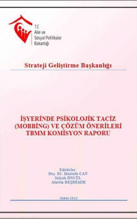 İşyerinde Psikolojik Taciz (Mobbing) ve Çözüm Önerileri TBMM Komisyon Raporu