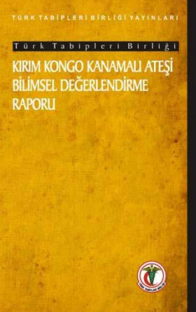 Kırım Kongo Kanamalı Ateşi Bilimsel Değerlendirme Raporu