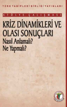 Kriz Dinamikleri ve Olası Sonuçları