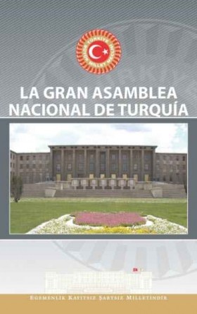 La Gran Asamblea Nacional De Turquía (TBMM İspanyolca Tanıtım Kitabı)