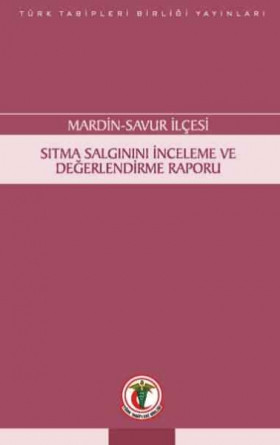 Mardin-Savur İlçesi Sıtma Salgınını İnceleme ve Değerlendirme Raporu