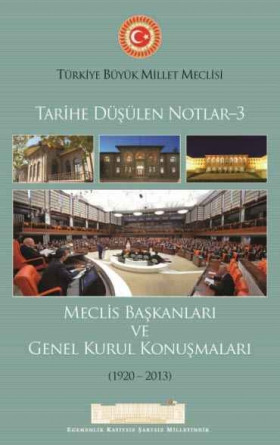 Meclis Başkanları ve Genel Kurul Konuşmaları (1920 – 2013)