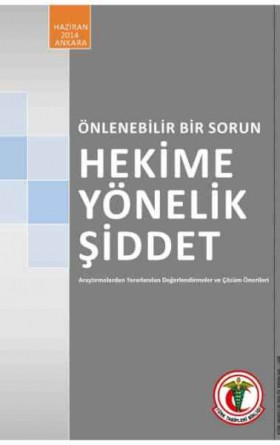 Önlenebilir Bir Sorun: Hekime Yönelik Şiddet