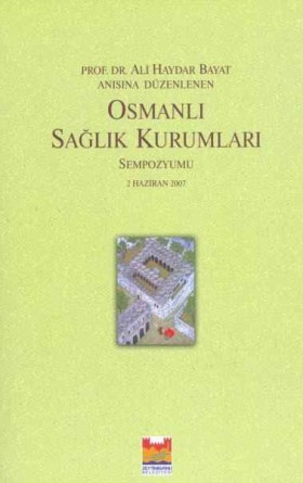 Osmanlı Sağlık Kurumları Sempozyumu
