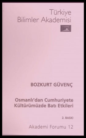Osmanlı'dan Cumhuriyete Kültürümüzde Batı Etkileri