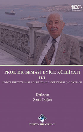 Prof.Dr. Semavi Eyice Külliyatı II/1