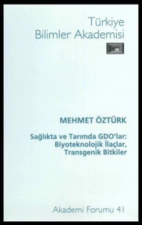 Sağlıkta ve Tarımda GDO'lar: Biyoteknolojik İlaçlar, Transgenik Bitkiler