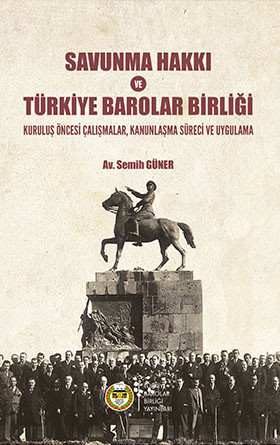 Savunma Hakkı ve Türkiye Barolar Birliği