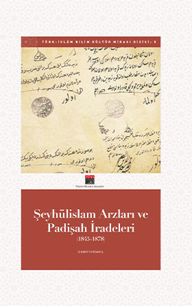 Şeyhülislam Arzları ve Padişah İradeleri