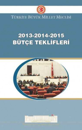 TBMM 2013, 2014, 2015 Bütçe Teklifleri