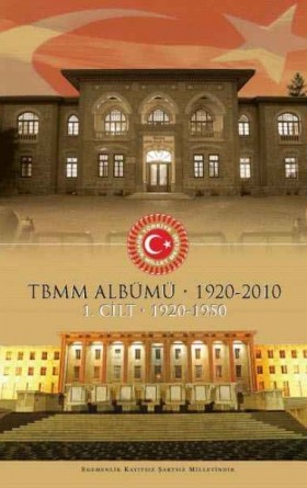 TBMM Albümü 1920-2010 (1. Cilt: 1920-1950)