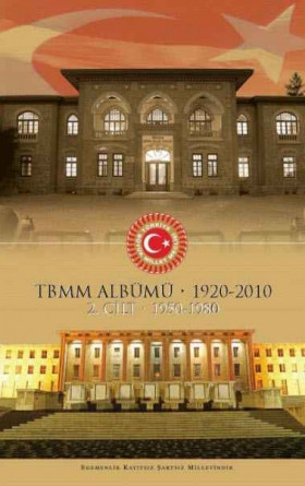 TBMM Albümü 1920-2010 (2. Cilt: 1950-1980)