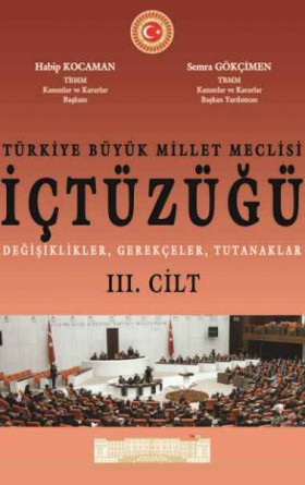 TBMM İçtüzüğü - Değişiklikler, Gerekçeler, Tutanaklar (1. Cilt)