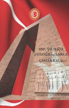 100. Yılında Fotoğraflarla Çanakkale